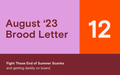 Brood Letter 12 | Fight Those End of Summer Scaries