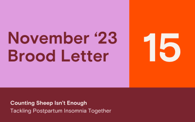Brood Letter 15 | Tackling Postpartum Insomnia Together